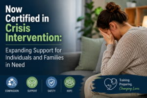 Now Certified in Crisis Intervention: Expanding Support for Individuals and Families in Need